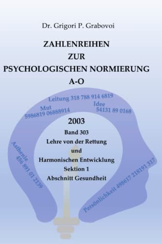 Zahlenreihen zur Psychologischen Normierung A - O: Band 303 der Lehre zur Rettung und Harmonischen Entwicklung von Independently published